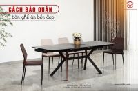 Bảo quản bàn ghế ăn như thế nào?