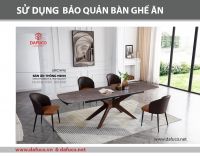 SỬ DỤNG BẢO QUẢN BÀN GHẾ ĂN